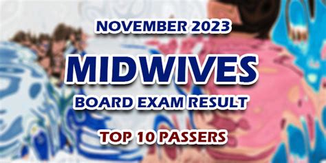 TOP 10 PASSERS: November 2023 Midwifery board exam result.